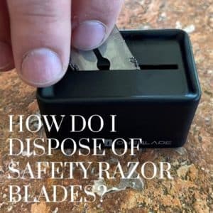 How Do I Dispose of Safety Razor Blades?