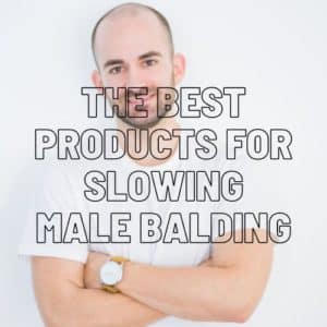 The Best Products for Slowing Male Balding