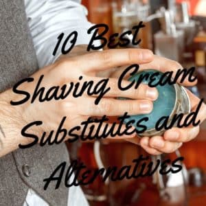 10 Best Shaving Cream Substitutes And Alternatives   10 Best Shaving Cream Substitutes And Alternatives 300x300 